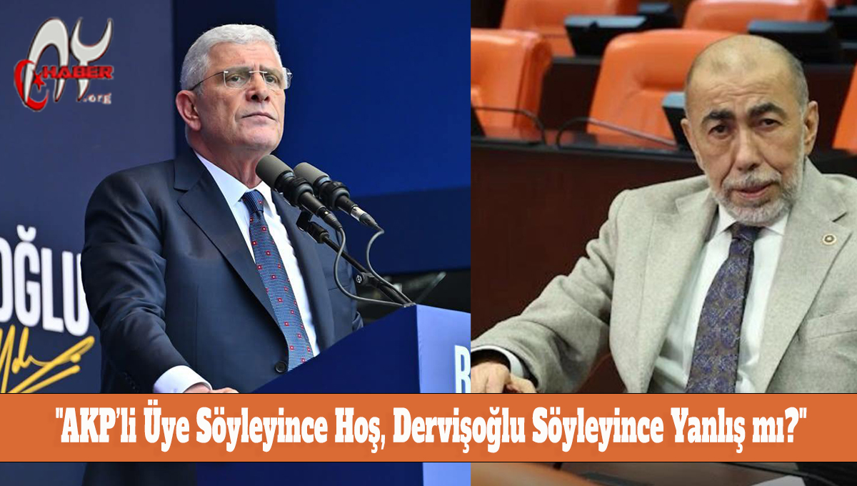 "AKP’li Üye Söyleyince Hoş, Dervişoğlu Söyleyince Yanlış mı?"