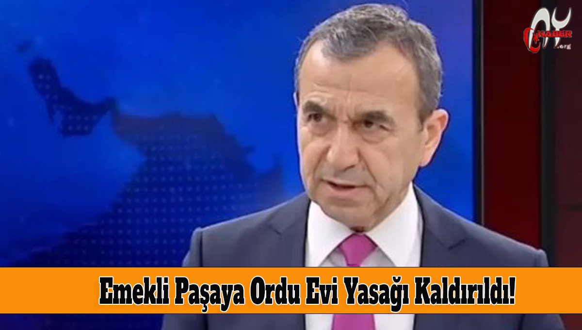 Yargı "İfade Özgürlüğü" Dedi. Emekli Paşaya Ordu Evi Yasağı Kaldırıldı!

Ankara