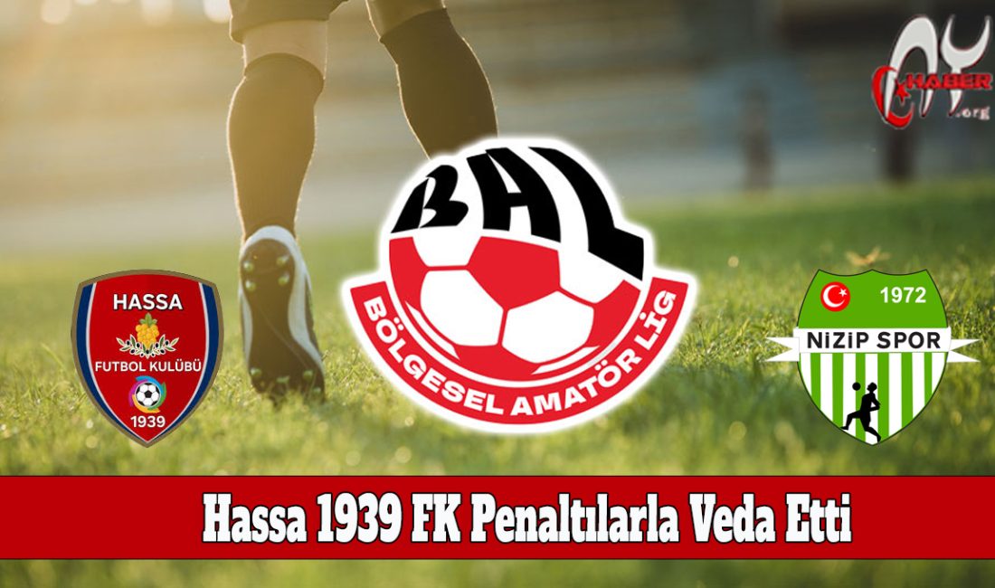 Hassa 1939 FK Penaltılarla Veda