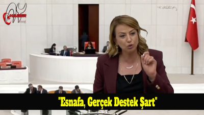 "Esnafa, Gerçek Destek Şart" 