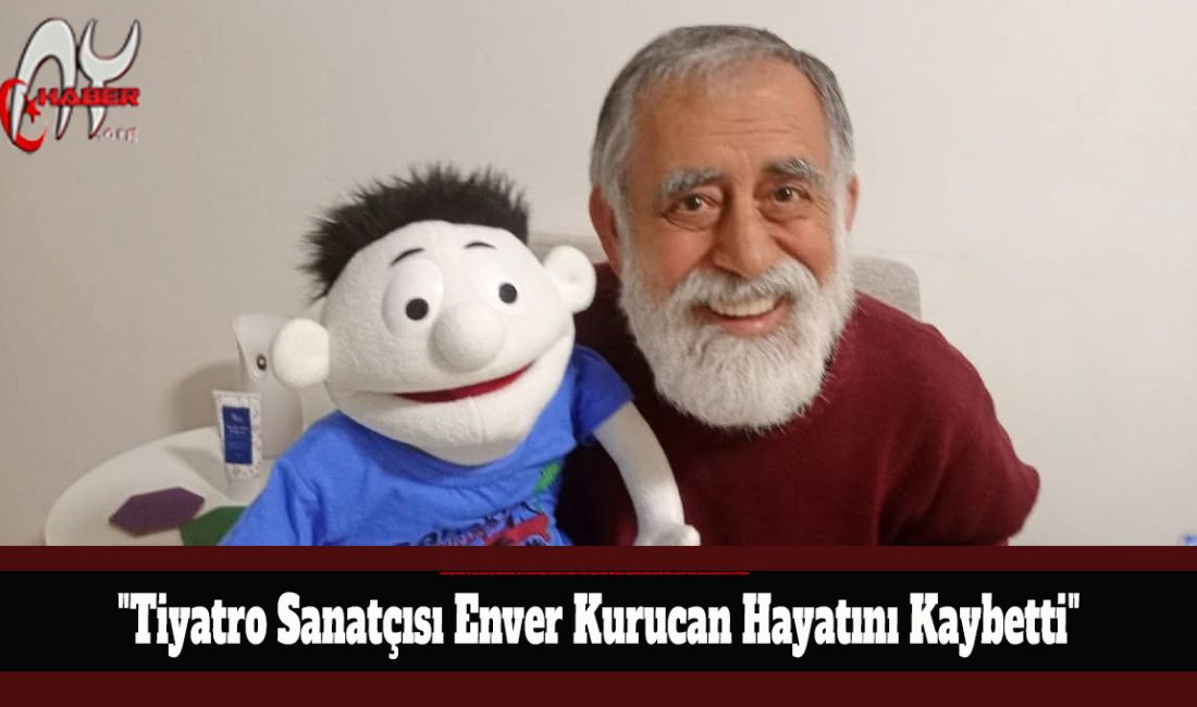 İskenderun’un sanat camiası, usta tiyatro sanatçısı Enver Kurucan’ın vefat haberiyle