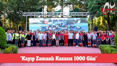 "Kayıp Zamanlı Kazasız 1000 Gün"