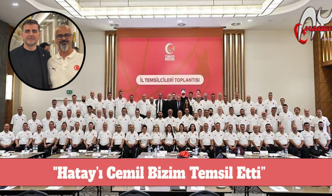 Hatay’ı Cemil Bizim Temsil Etti